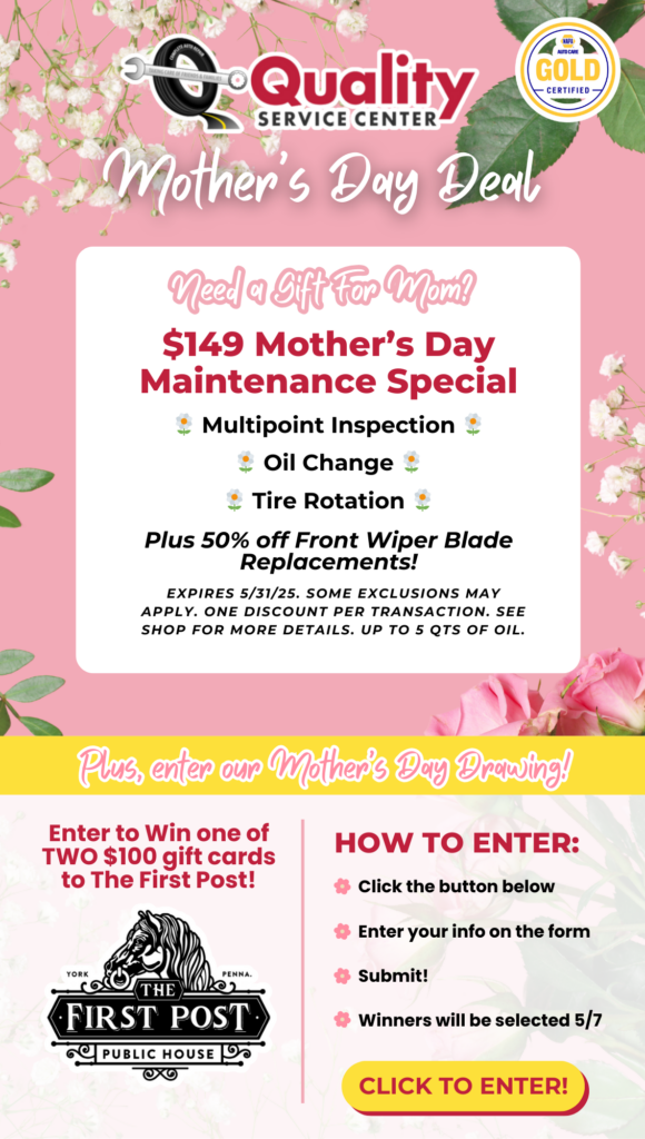 Auto repair in York, PA at Quality Service Center. Mothers day promo.